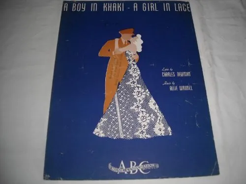 A BOY IN KHAKI-A GIRL IN LACE CHARLES NEWMAN 1942 SHEE SHEET MUSIC 262